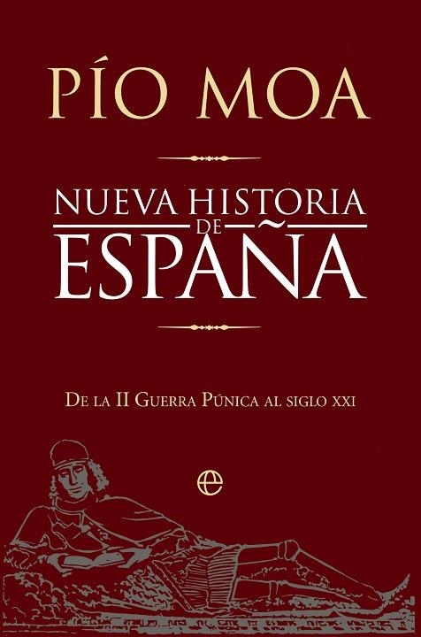 NUEVA HISTORIA DE ESPAÑA DE LA II GUERRA PÚNICA AL SIGLO XXI | 9788410941717 | MOA, PÍO
