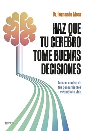 HAZ QUE TU CEREBRO TOME BUENAS DECISIONES | 9788408308751 | MORA, FERNANDO