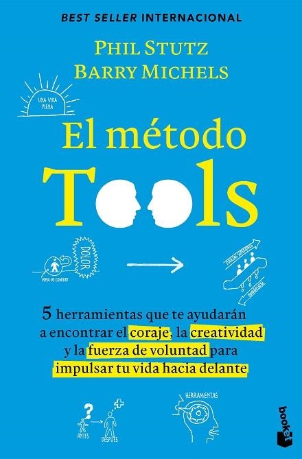 EL MÉTODO TOOLS CINCO HERRAMIENTAS QUE TE AYUDARÁN A ENCONTRAR EL CORAJE, LA CREATIVIDAD Y LA FU | 9788411004268 | STUTZ, PHIL/MICHELS, BARRY
