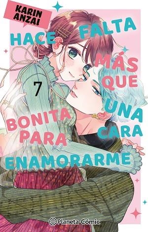 HACE FALTA MÁS QUE UNA CARA BONITA PARA ENAMORARME Nº 07 | 9791387781019 | ANZAI, KARIN