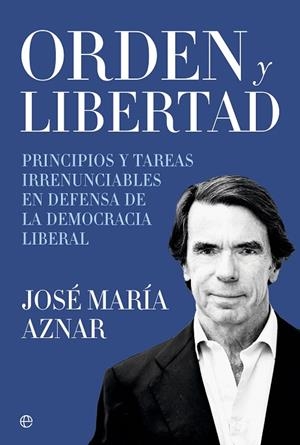 ORDEN Y LIBERTAD | 9788410941687 | AZNAR, JOSÉ MARÍA