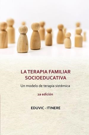 LA TERAPIA FAMILIAR SOCIOEDUCATIVA | 9788412899740 | EDUVIC