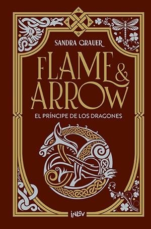 EL PRÍNCIPE DE LOS DRAGONES. FLAME & ARROW 1 (CANTOS PINTADOS) | 9788410399143 | GRAUER, SANDRA