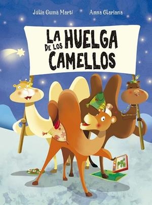 LA HUELGA DE LOS CAMELLOS | 9788491458807 | GUMÀ, JÚLIA MARTÍ