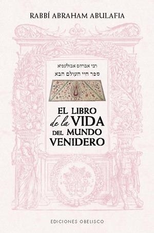 EL LIBRO DE LA VIDA DEL MUNDO VENIDERO | 9788411722865 | ABULAFIA, ABRAHAM