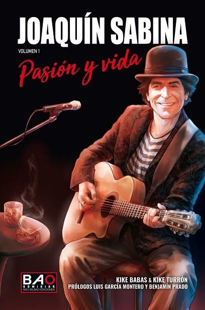 JOAQUÍN SABINA. PASIÓN Y VIDA (VOL. 1) | 9788409759477 | BABAS, KIKE/TURRÓN, KIKE