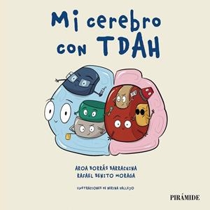 MI CEREBRO CON TDAH | 9788436851182 | BORRÁS BARRACHINA, AROA/BENITO MORAGA, RAFAEL