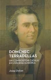 DOMÈNEC TERRADELLAS UN COMPOSITOR CATALA EN L'ESCENA EUROPEA | 9788412853391 | DOLCET, JOSEP