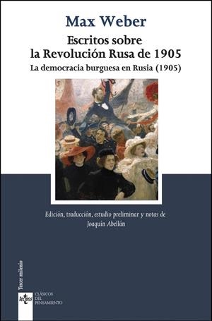 ESCRITOS SOBRE LA REVOLUCIÓN RUSA DE 1905. LA DEMOCRACIA BURGUESA EN RUSIA (1905) | 9788430993727 | WEBER, MAX