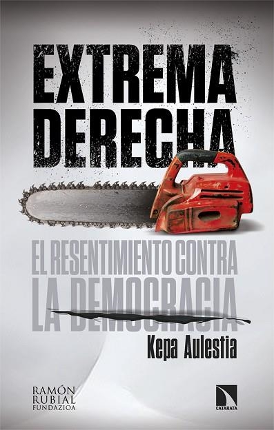 EXTREMA DERECHA. EL RESENTIMIENTO CONTRA LA DEMOCRACIA | 9788410674585 | AULESTIA, KEPA