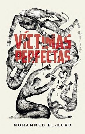 VÍCTIMAS PERFECTAS. LA POLÍTICA DEL ENCANTO | 9791399030396 | EL-KURD, MOHAMMED