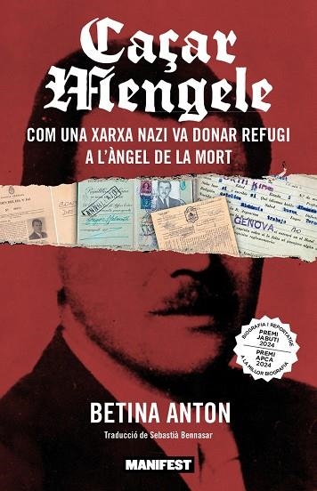 CAÇAR MENGELE. COM UNA XARXA NAZI VA DONAR REFUGI A L,ANGEL DE LA MORT | 9791387872250 | ANTON, BETINA