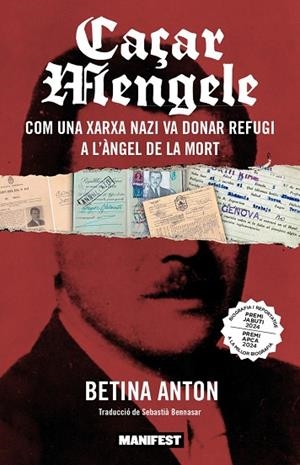 CAÇAR MENGELE. COM UNA XARXA NAZI VA DONAR REFUGI A L,ANGEL DE LA MORT | 9791387872250 | ANTON, BETINA