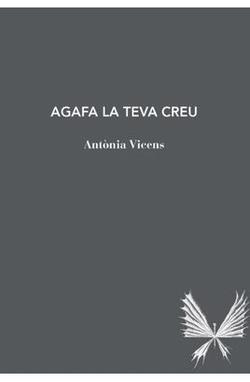 AGAFA LA TEVA CREU | 9791399012040 | VICENS PICORNELL, ANTÒNIA