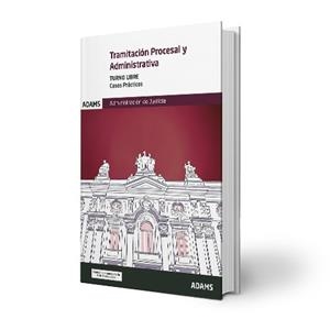 TRAMITACIÓN PROCESAL Y ADMINISTRATIVA TURNO LIBRE CASOS PRÁCTICOS | 9788410772380