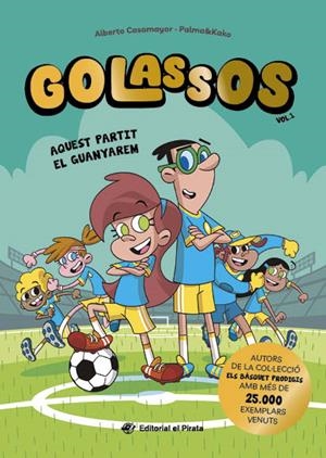 GOLASSOS 1 AQUEST PARTIT EL GUANYAREM | 9788419912213 | CASAMAYOR, ALBERTO