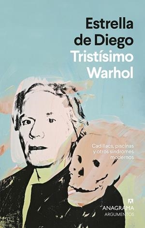 TRISTÍSIMO WARHOL CADILLACS, PISCINAS Y OTROS SÍNDROMES MODERNOS | 9788433947857 | DE DIEGO, ESTRELLA