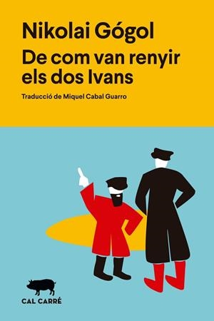 DE COM VAN RENYIR ELS DOS IVANS UNA HISTÒRIA | 9788412995039 | GOGOL', NIKOLAÏ VASIL'EVICH