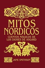 MITOS NORDICOS CUENTOS MAGICOS DE LOS DIOSES DE ASGARD | 9788410101968 | SMITHSON, JANE
