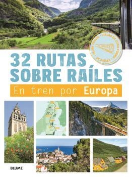 32 RUTAS SOBRE RAÍLES EN TREN POR EUROPA | 9788410469631 | MALTOR, BRUNO