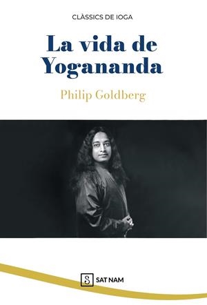 LA VIDA DE YOGANANDA | 9791399065299 | GOLDBERG, PHILIP