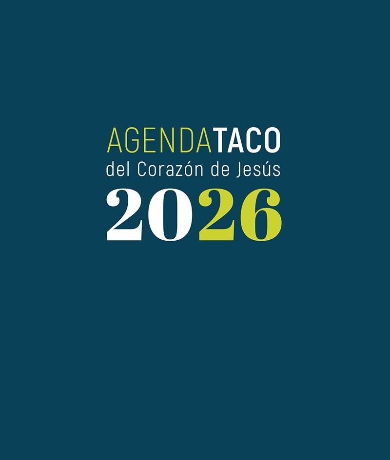 AGENDA TACO DEL CORAZÓN DE JESÚS 2026 | 9788427149991 | GRUPO DE COMUNICACIÓN LOYOLA.
