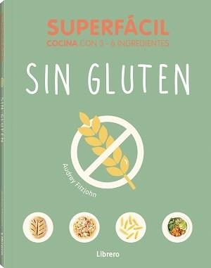 SUPERFACIL COCINA CON 3-6 INGREDIENTES SIN GLUTEN | 9789464991611 | FITZJOHN, AUDREY