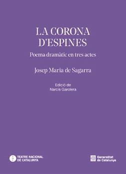 LA CORONA D'ESPINES. POEMA DRAMÀTIC EN TRES ACTES | 9788410393806 | DE SAGARRA, JOSEP MARIA