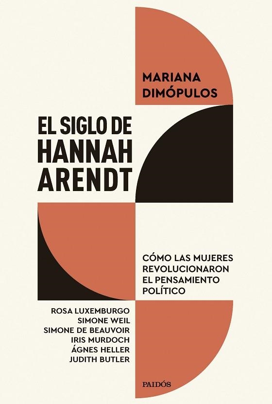 EL SIGLO DE HANNAH ARENDT CÓMO LAS MUJERES REVOLUCIONARON EL PENSAMIENTO POLÍTICO | 9788449344374 | DIMÓPULOS, MARIANA