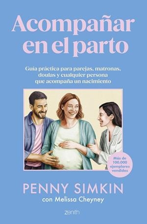 ACOMPAÑAR EN EL PARTO GUÍA PRÁCTICA PARA PAREJAS, MATRONAS, DOULAS Y CUALQUIER PERSONA QUE ACOMPAÑA UN | 9788408306986 | SIMKIN, PENNY/CHEYNEY, MELISSA