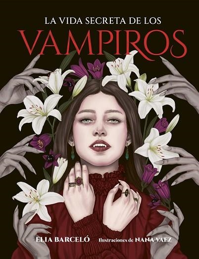 LA VIDA SECRETA DE LOS VAMPIROS | 9791387761172 | BARCELÓ, ELIA/VAEZ, NANA