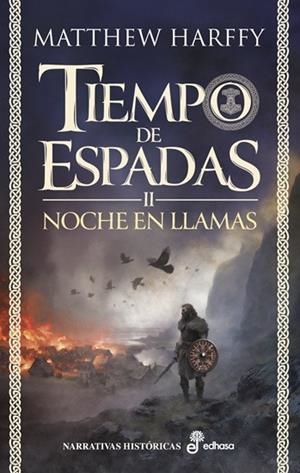 NOCHE EN LLAMAS. TIEMPO DE ESPADAS 2 | 9788435064224 | HARFFY, MATTHEW