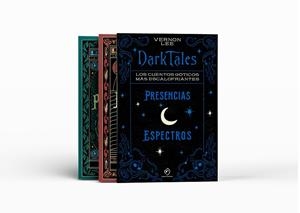 ESTUCHE DARK TALES. LOS CUENTOS GOTICOS MÁS ESCALOFRIANTES. PRESENCIAS / ESPECTROS | 9791387574420 | LEE, VERNON