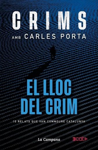 EL LLOC DEL CRIM QUINZE HISTÒRIES QUE VAN COMMOURE CATALUNYA A LA VENTA 11/25 | 9791387564049 | PORTA, CARLES