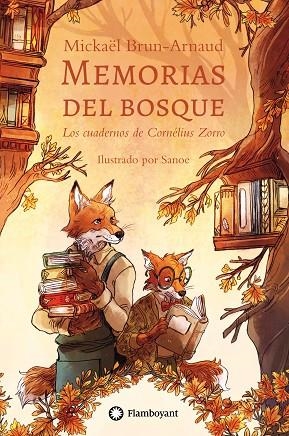 MEMORIAS DEL BOSQUE 2. LOS CUADERNOS DE CORNÉLIUS ZORRO | 9791387614041 | BRUN-ARNAUD, MICKAËL