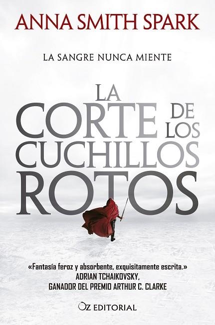 LA CORTE DE LOS CUCHILLOS ROTOS. EL DESLUMBRANTE DEBUT DE UNA DE LAS VOCES MÁS PODEROSAS Y ORIGINALES DEL GRIMDAR | 9788418431135 | SMITH SPARK, ANNA