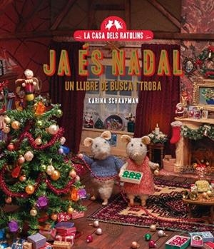LA CASA DELS RATOLINS. JA ÉS NADAL. UN LLIBRE DE BUSCA I TROBA | 9791387748128 | SCHAAPMAN, KARINA