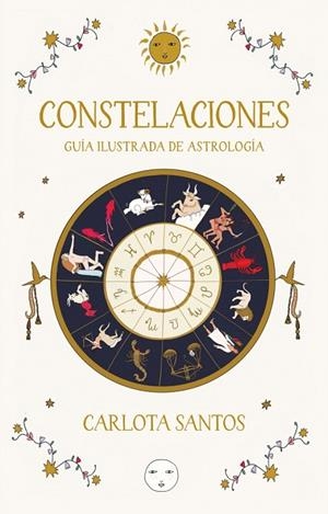 CONSTELACIONES. GUÍA ILUSTRADA DE ASTROLOGÍA | 9788466683562 | SANTOS (@CARLOTYDES), CARLOTA