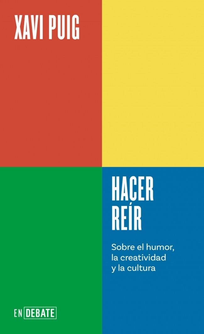 HACER REÍR SOBRE EL HUMOR, LA CREATIVIDAD Y LA CULTURA | 9788410433694 | PUIG, XAVI