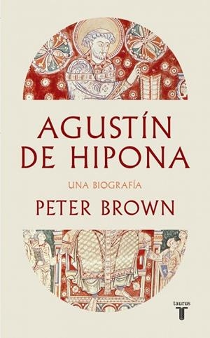 AGUSTÍN DE HIPONA UNA BIOGRAFÍA | 9788430628322 | BROWN, PETER