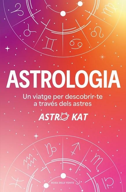 ASTROLOGIA UN VIATGE PER DESCOBRIR-TE A TRAVÉS DELS ASTRES | 9788410256729 | KAT, ASTRO
