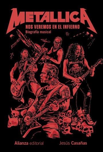 METALLICA. NOS VEREMOS EN EL INFIERNO. BIOGRAFÍA MUSICAL | 9791370091101 | CASAÑAS, JESÚS