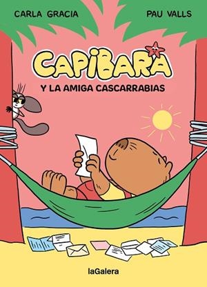 CAPIBARA Y LA AMIGA CASCARRABIAS | 9788424674434 | GRACIA MERCADÉ, CARLA