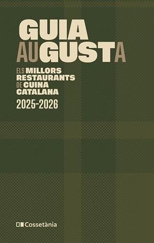 GUIA AUGUSTA ELS MILLORS RESTAURANTS DE CUINA CATALANA 2025-2026 | 9788413565385 | AUTORS, DIVERSOS