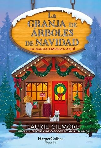 LA GRANJA DE ÁRBOLES DE NAVIDAD. LA MAGIA EMPIEZA AQUI... | 9788410643994 | GILMORE, LAURIE
