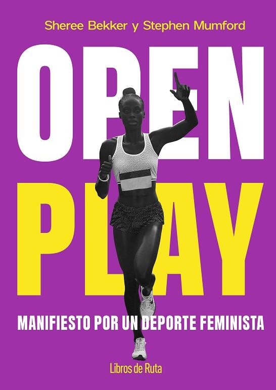 OPEN PLAY. MANIFIESTO POR UN DEPORTE FEMINISTA | 9791387955090 | SHEREE BEKKER/STEPHEN MUMFORD