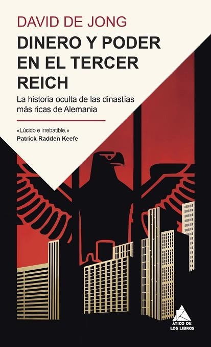 DINERO Y PODER EN EL TERCER REICH. LA HISTORIA OCULTA DE LAS DINASTÍAS MÁS RICAS DE ALEMANIA | 9791387592387 | DE JONG, DAVID