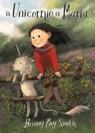 EL UNICORNIO DE MARIA | 9788484706960 | MAY SMITH, BRIONY