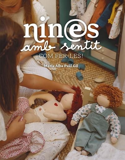 NINES AMB SENTIT. COM FER-LES | 9788410456044 | PAÜL GIL, MARIA ALBA