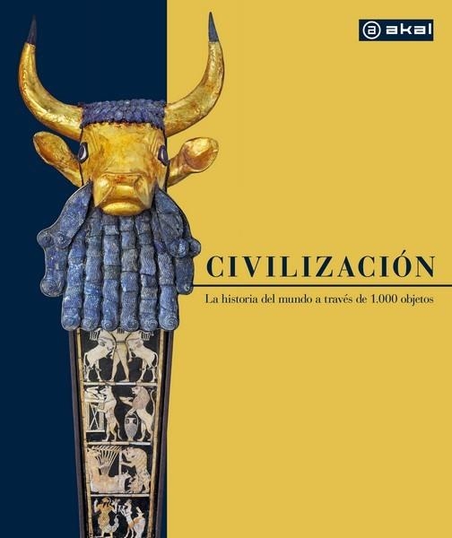 CIVILIZACIÓN LA HISTORIA DEL MUNDO EN 1.000 OBJETOS | 9788446056744 | VARIOS AUTORES
